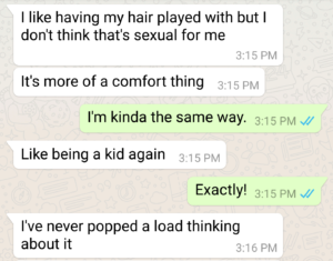 conversation with a friend about playing with hair being comforting