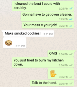 Whatsapp conversation after smoke cleared from oven fire